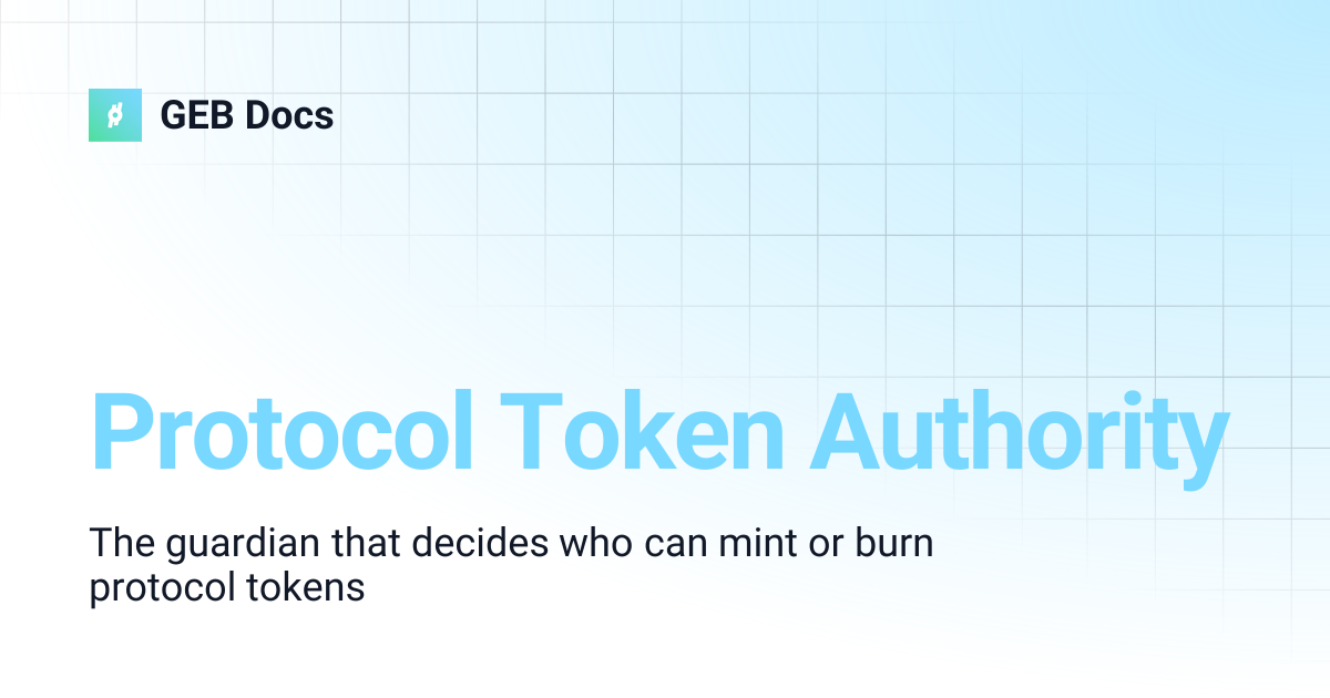 Protocol Token Authority | GEB Docs